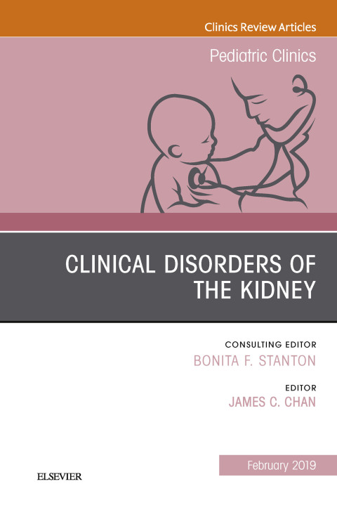 Cover image for book Clinical Disorders of the Kidney, An Issue of Pediatric Clinics of North America