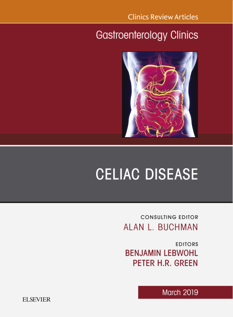 Celiac Disease, An Issue of Gastroenterology Clinics of North America 
