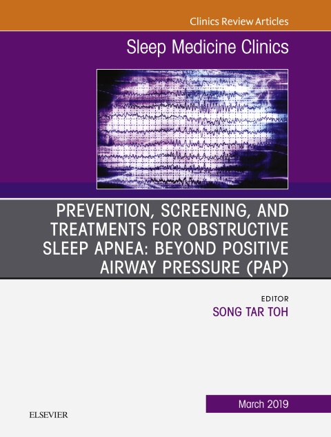 Cover image for book Prevention, Screening and Treatments for Obstructive Sleep Apnea: Beyond PAP, An Issue of Sleep Medicine Clinics
