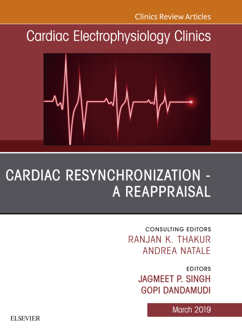 Cover image for book Cardiac Resynchronization - A Reappraisal, An Issue of Cardiac Electrophysiology Clinics