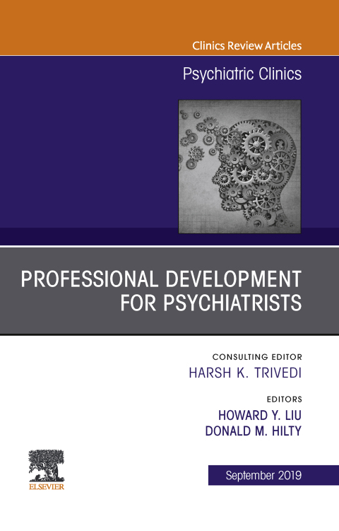 Cover image for book Professional Development for Psychiatrists, An Issue of Psychiatric Clinics of North America