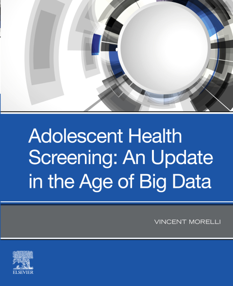 Cover image for book Adolescent Screening: The Adolescent Medical History in the Age of Big Data
