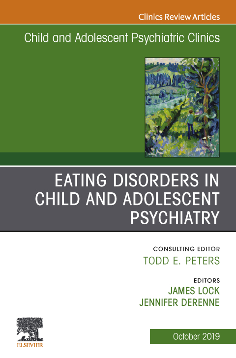 Cover image for book Eating Disorders in Child and Adolescent Psychiatry, An Issue of Child and Adolescent Psychiatric Clinics of North America