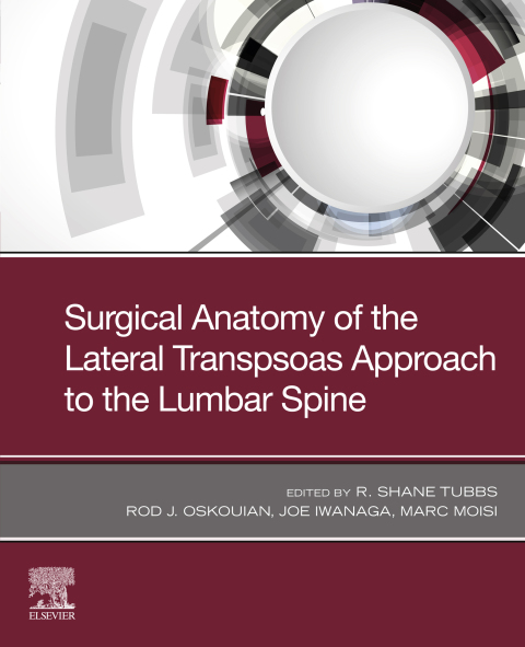 Cover image for book Surgical anatomy of the lateral transpsoas approach to the lumbar spine