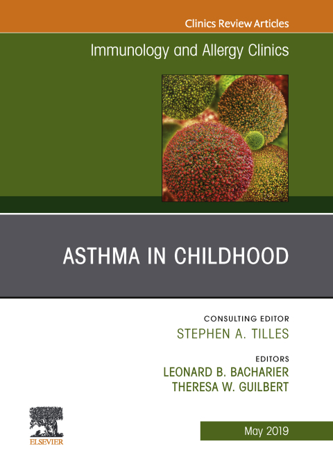 Cover image for book Asthma in Early Childhood, An Issue of Immunology and Allergy Clinics of North America