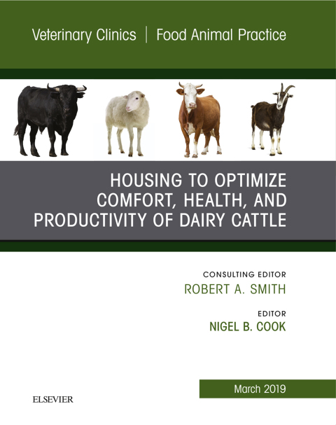 Cover image for book Housing to Optimize Comfort, Health and Productivity of Dairy Cattles, An Issue of Veterinary Clinics of North America: Food Animal Practice
