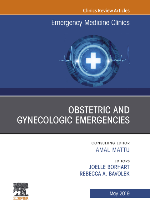 Cover image for book Obstetric and Gynecologic Emergencies, An Issue of Emergency Medicine Clinics of North America