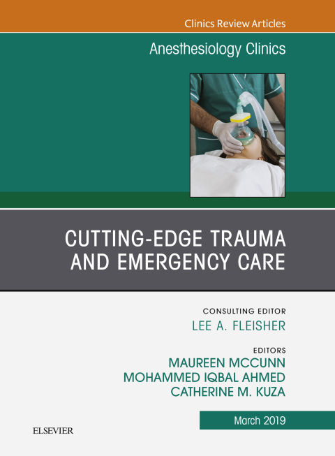 Cover image for book Cutting-Edge Trauma and Emergency Care, An Issue of Anesthesiology Clinics
