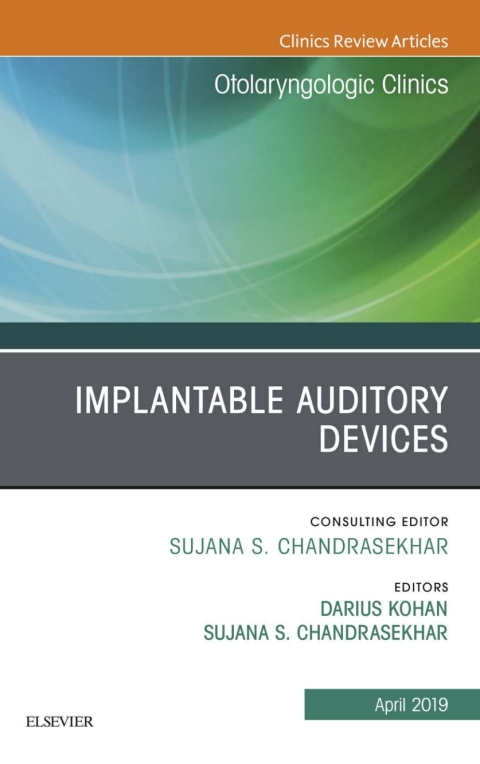 Cover image for book Implantable Auditory Devices, An Issue of Otolaryngologic Clinics of North America