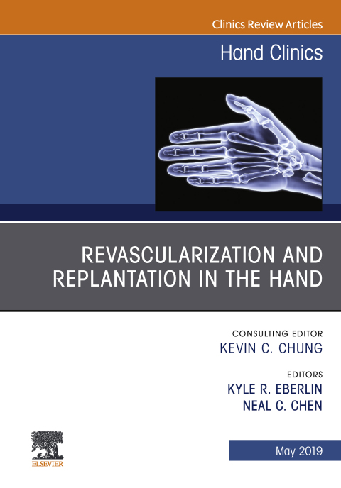 Cover image for book Revascularization and Replantation in the Hand, An Issue of Hand Clinics