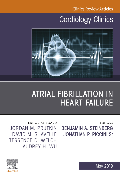Atrial Fibrillation in Heart Failure, An Issue of Cardiology Clinics 