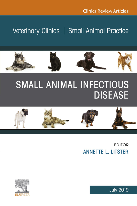 Cover image for book Small Animal Infectious Disease, An Issue of Veterinary Clinics of North America: Small Animal Practice