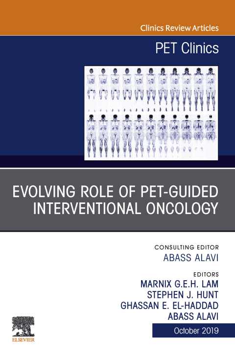 Cover image for book Evolving Role of PET-guided Interventional Oncology, An Issue of PET Clinics