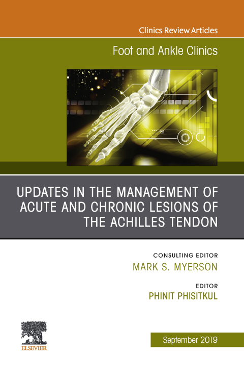 Cover image for book Updates in the Management of Acute and Chronic Lesions of the Achilles Tendon, An issue of Foot and Ankle Clinics of North America