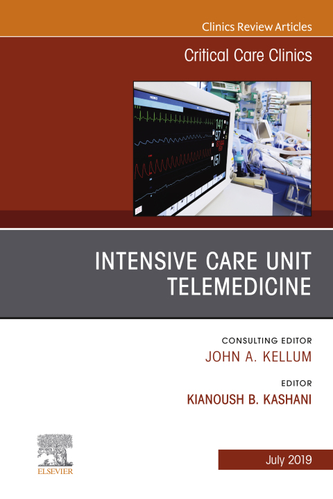 Cover image for book Intensive Care Unit Telemedicine, An Issue of Critical Care Clinics