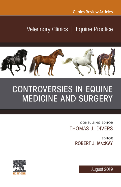 Cover image for book Controversies in Equine Medicine and Surgery, An Issue of Veterinary Clinics of North America: Equine Practice