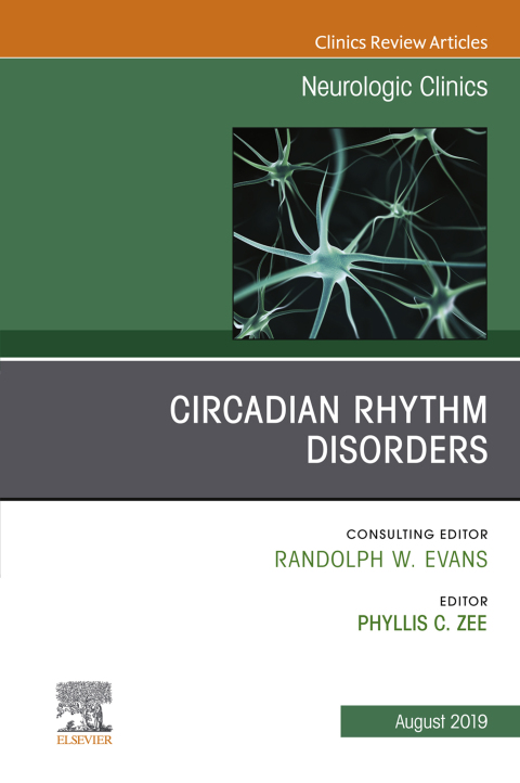 Cover image for book Circadian Rhythm Disorders , An Issue of Neurologic Clinics