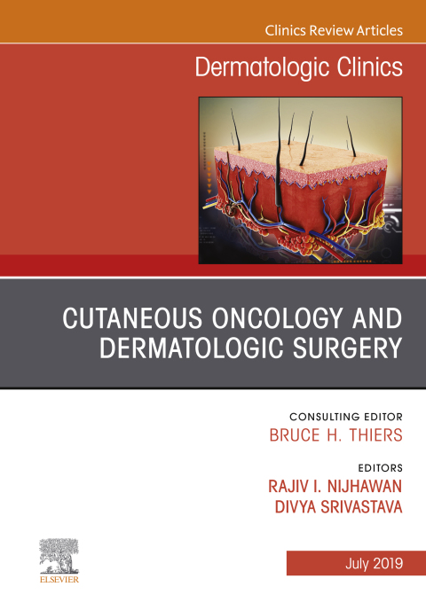 Cover image for book Cutaneous Oncology and Dermatologic Surgery, An Issue of Dermatologic Clinics