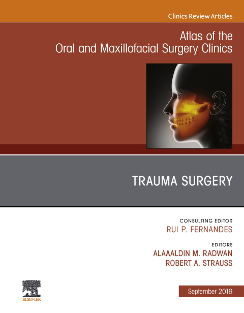Cover image for book Trauma Surgery, An Issue of Atlas of the Oral & Maxillofacial Surgery Clinics