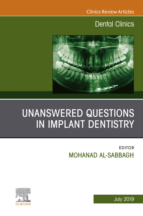 Cover image for book Unanswered Questions in Implant Dentistry, An Issue of Dental Clinics of North America