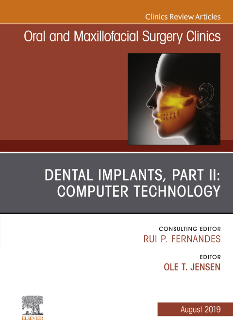 Cover image for book Dental Implants, Part II: Computer Technology, An Issue of Oral and Maxillofacial Surgery Clinics of North America