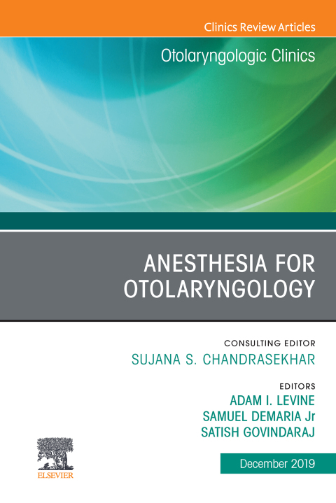 Cover image for book Anesthesia in Otolaryngology ,An Issue of Otolaryngologic Clinics of North America