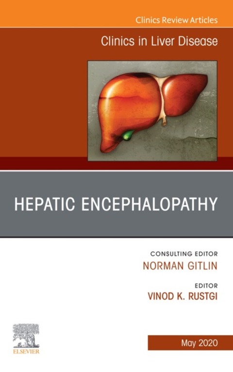 Cover image for book Hepatic Encephalopathy, An Issue of Clinics in Liver Disease