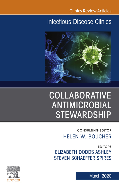 Cover image for book Collaborative Antimicrobial Stewardship,An Issue of Infectious Disease Clinics of North America