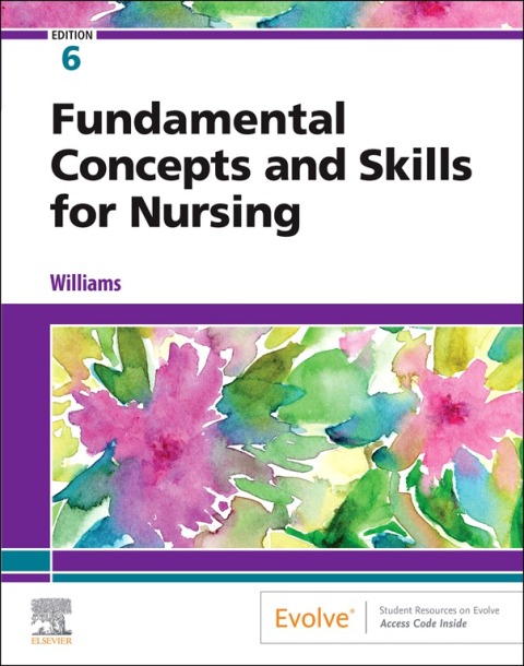 Fundamental Concepts and Skills for Nursing - Revised 