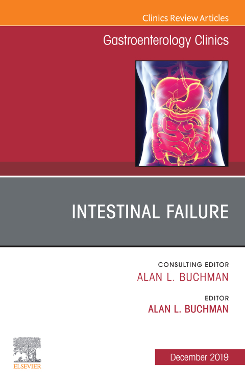Cover image for book Intestinal Failure,An Issue of Gastroenterology Clinics of North America