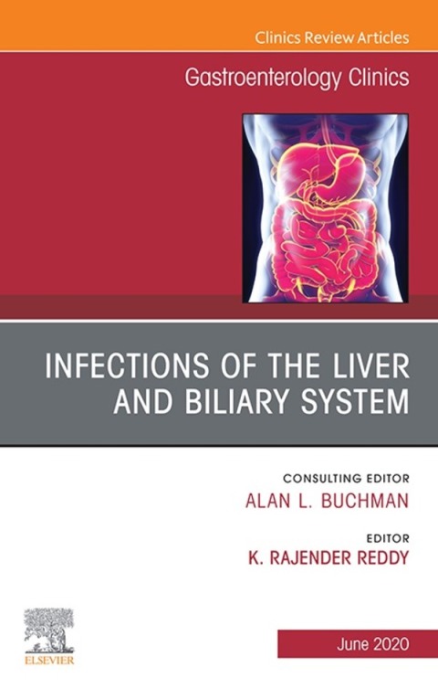 Cover image for book Infections of the Liver and Biliary System,An Issue of Gastroenterology Clinics of North America