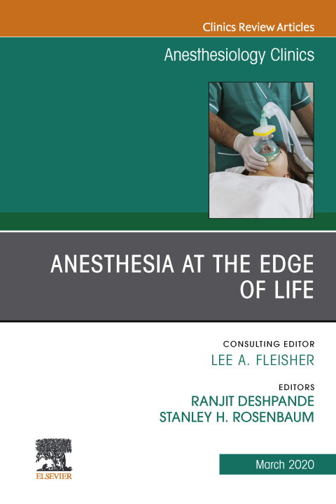 Cover image for book Anesthesia at the Edge of Life,An Issue of Anesthesiology Clinics