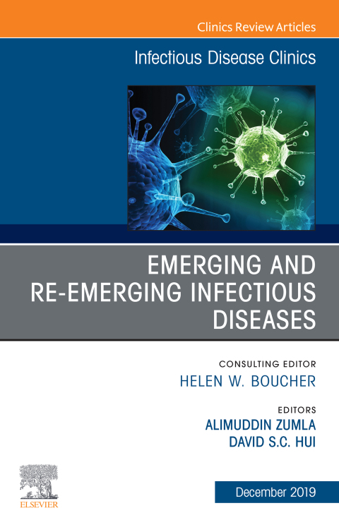 Cover image for book Emerging and Re-Emerging Infectious Diseases , An Issue of Infectious Disease Clinics of North America