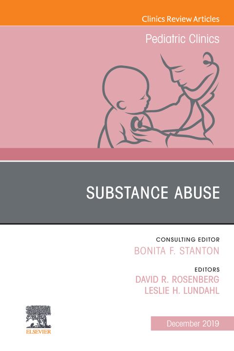 Substance Abuse, An Issue of Pediatric Clinics of North America 