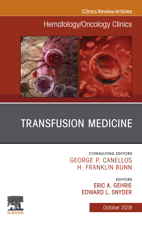 Cover image for book Transfusion Medicine, An Issue of Hematology/Oncology Clinics of North America