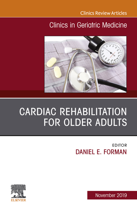 Cover image for book Cardiac Rehabilitation, An Issue of Clinics in Geriatric Medicine