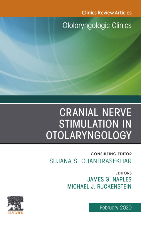 Cover image for book Cranial Nerve Stimulation in Otolaryngology, An Issue of Otolaryngologic Clinics of North America