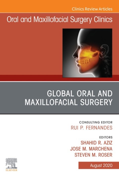 Cover image for book Global Oral and Maxillofacial Surgery,An Issue of Oral and Maxillofacial Surgery Clinics of North America