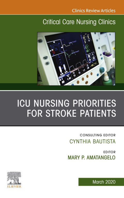 Cover image for book ICU Nursing Priorities for Stroke Patients , An Issue of Critical Care Nursing Clinics of North America