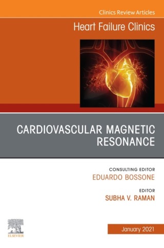Cardiovascular Magnetic Resonance, An Issue of Heart Failure Clinics