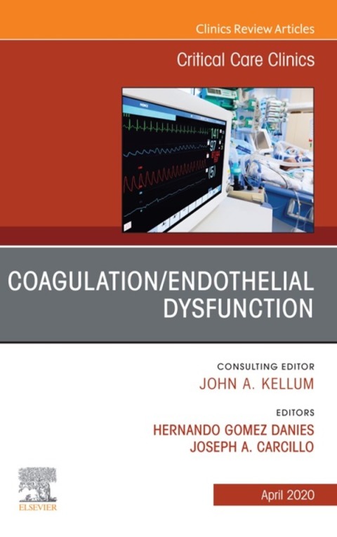 Cover image for book Coagulation/Endothelial Dysfunction, An Issue of Critical Care Clinics