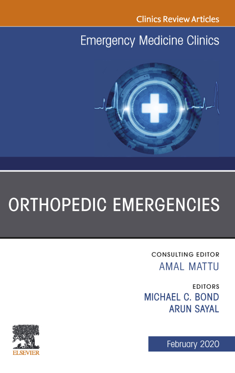 Cover image for book Orthopedic Emergencies, An Issue of Emergency Medicine Clinics of North America