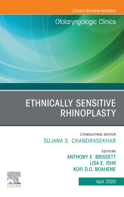 Cover image for book Ethnically Sensitive Rhinoplasty, An Issue of Otolaryngologic Clinics of North America, An Issue of Otolaryngologic Clinics of North America