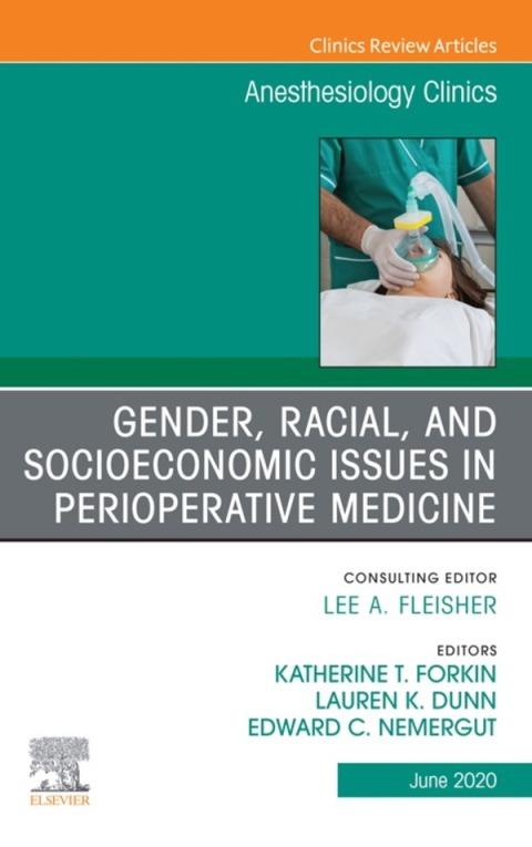 Cover image for book Gender, Racial, and Socioeconomic Issues in Perioperative Medicine , An Issue of Anesthesiology Clinics