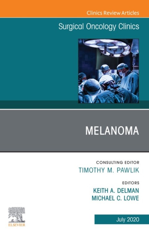 Cover image for book Melanoma,, An Issue of Surgical Oncology Clinics of North America
