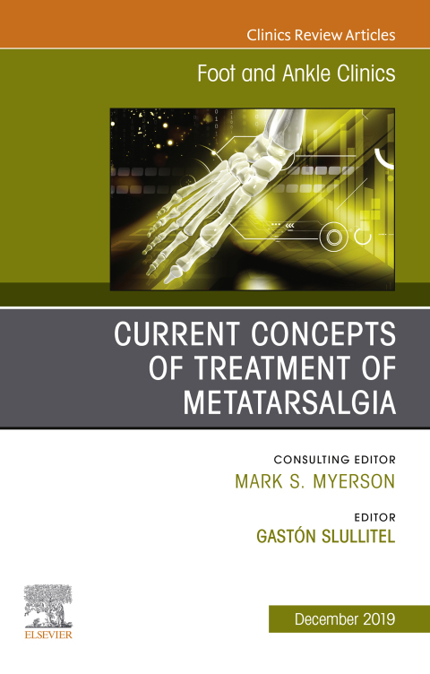 Cover image for book Current concepts of treatment of Metatarsalgia, An issue of Foot and Ankle Clinics of North America
