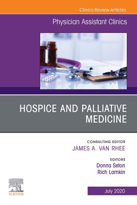 Cover image for book Hospice and Palliative Medicine, An Issue of Physician Assistant Clinics