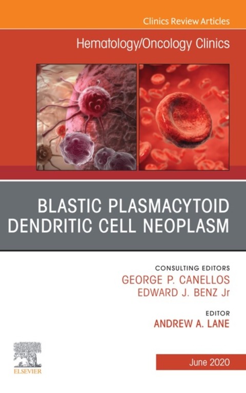 Cover image for book Blastic Plasmacytoid Dendritic Cell Neoplasm, An Issue of Hematology/Oncology Clinics of North America