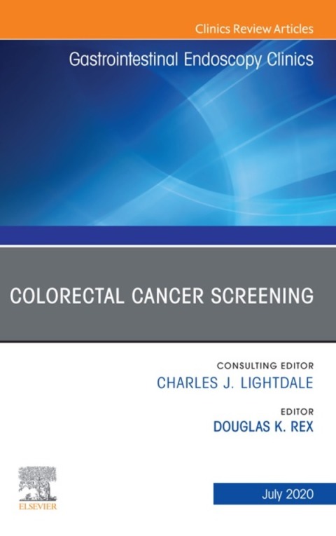 Cover image for book Colorectal Cancer Screening, An Issue of Gastrointestinal Endoscopy Clinics