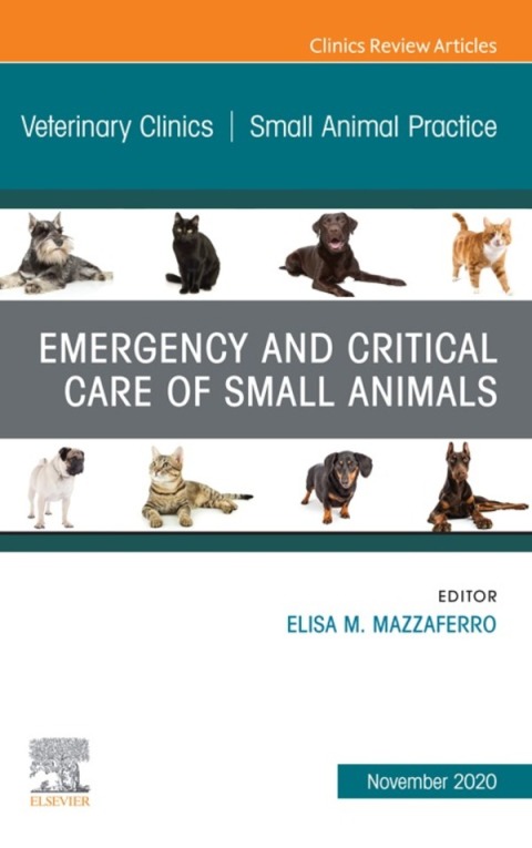 Cover image for book Emergency and Critical Care of Small Animals, An Issue of Veterinary Clinics of North America: Small Animal Practice